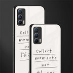 collect moments not things glass case for realme x7 image-2