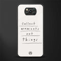 collect moments not things glass case for poco x3 pro image