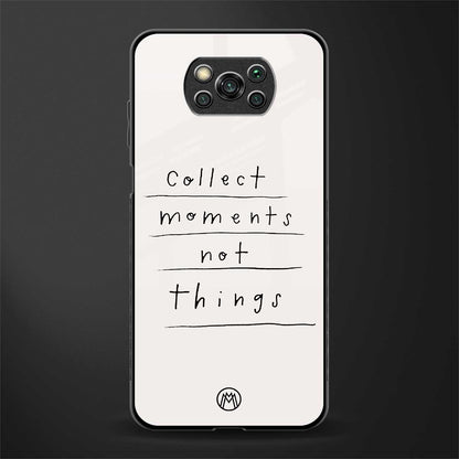 collect moments not things glass case for poco x3 pro image