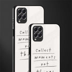 collect moments not things glass case for samsung galaxy f62 image-2