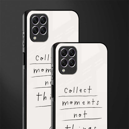 collect moments not things glass case for samsung galaxy f62 image-2
