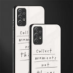collect moments not things glass case for samsung galaxy a32 4g image-2