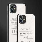 collect moments not things glass case for iphone 11 image-2