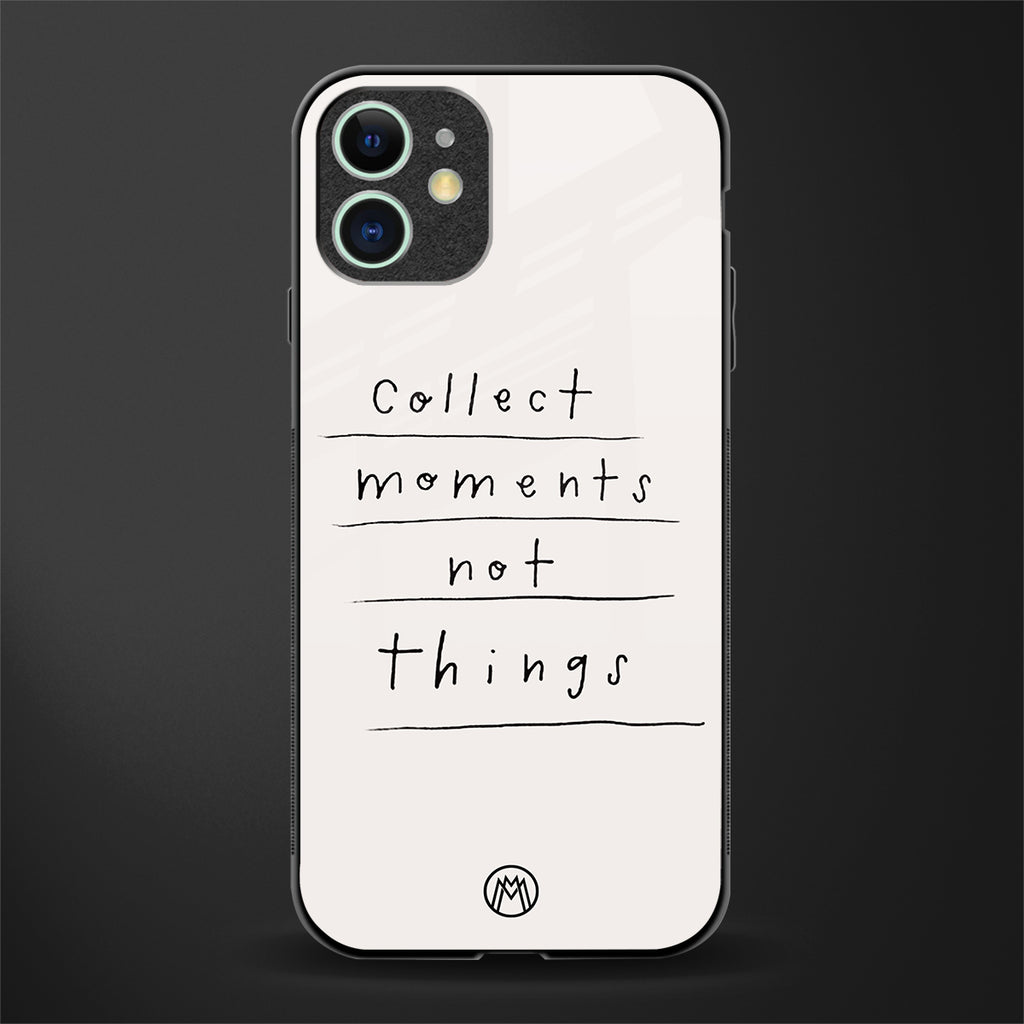 collect moments not things glass case for iphone 11 image