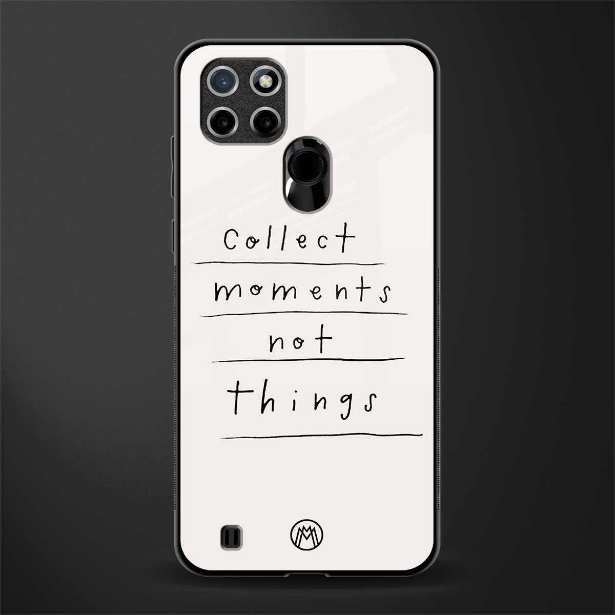 collect moments not things glass case for realme c21 image