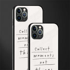 collect moments not things glass case for iphone 11 pro max image-2