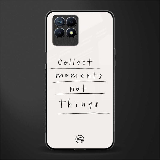 collect moments not things glass case for realme 8i image