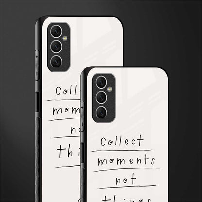 collect moments not things glass case for samsung galaxy m52 5g image-2