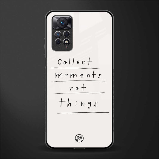 collect moments not things back phone cover | glass case for redmi note 11 pro plus 4g/5g