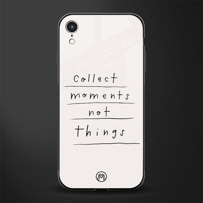collect moments not things glass case for iphone xr image