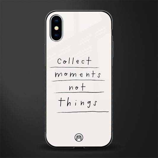 collect moments not things glass case for iphone xs image