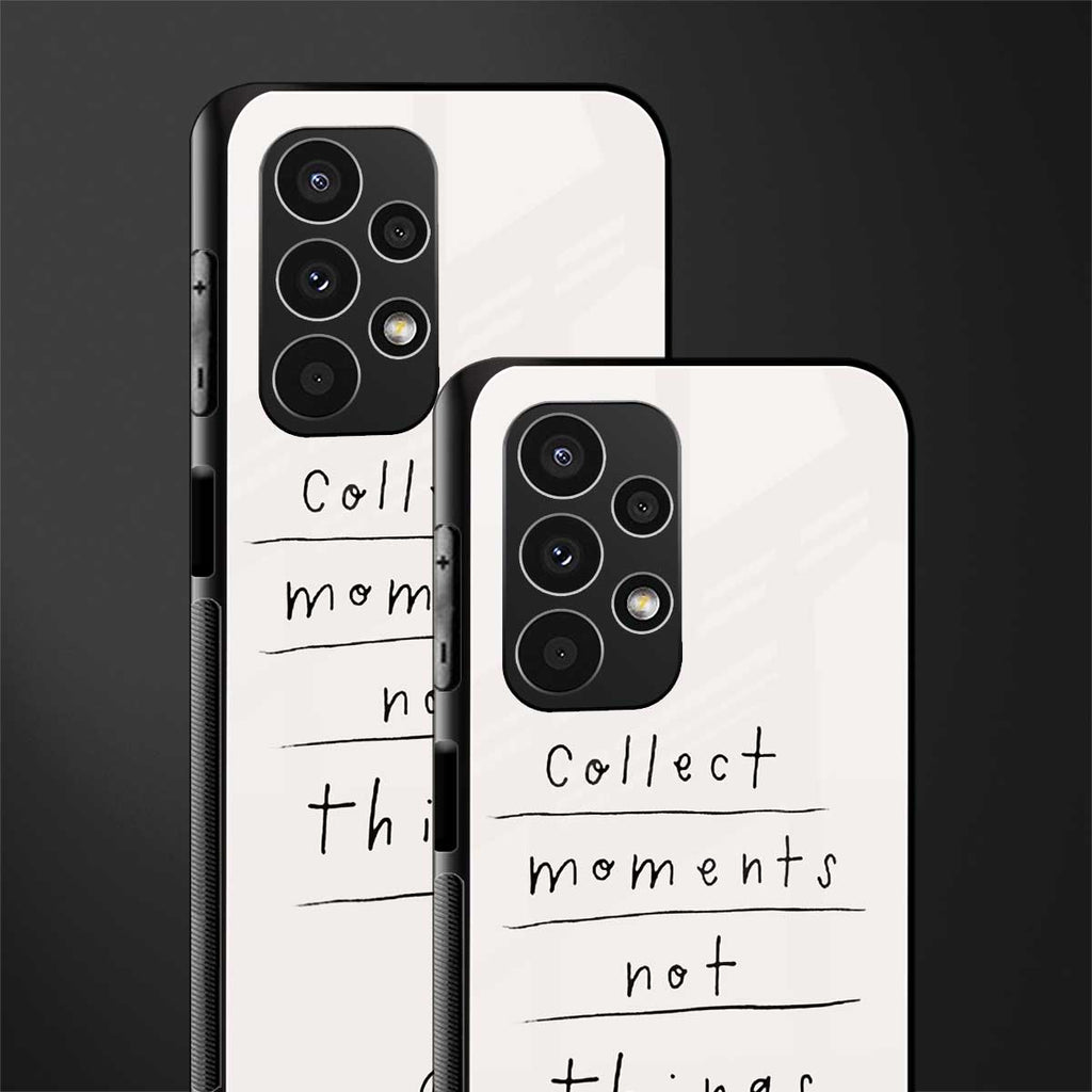 collect moments not things back phone cover | glass case for samsung galaxy a13 4g