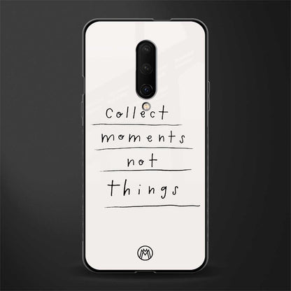 collect moments not things glass case for oneplus 7 pro image