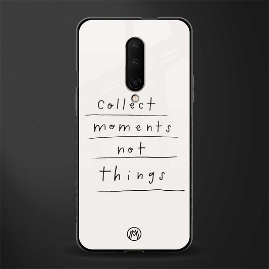 collect moments not things glass case for oneplus 7 pro image