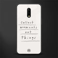 collect moments not things glass case for oneplus 7 image