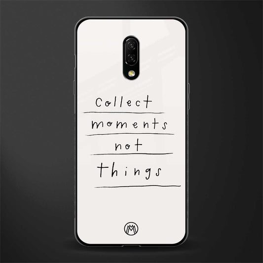 collect moments not things glass case for oneplus 7 image