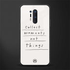 collect moments not things glass case for oneplus 8 pro image