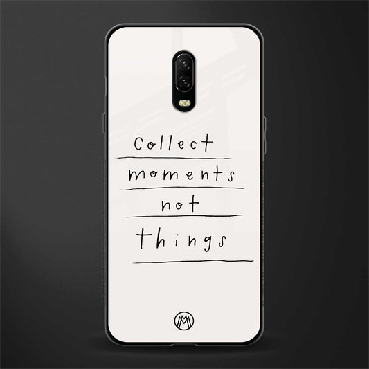collect moments not things glass case for oneplus 6t image