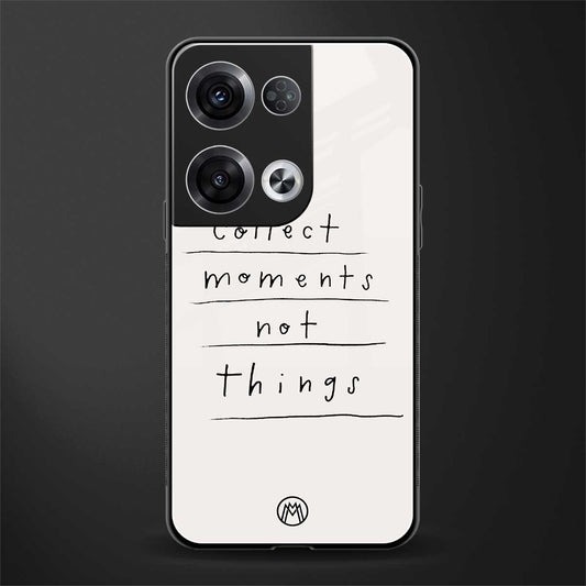 collect moments not things back phone cover | glass case for oppo reno 8