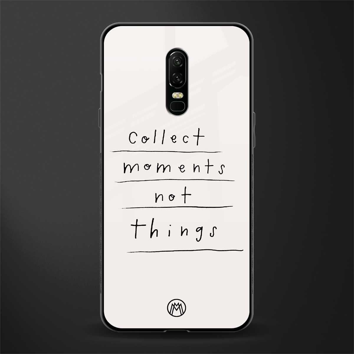 collect moments not things glass case for oneplus 6 image