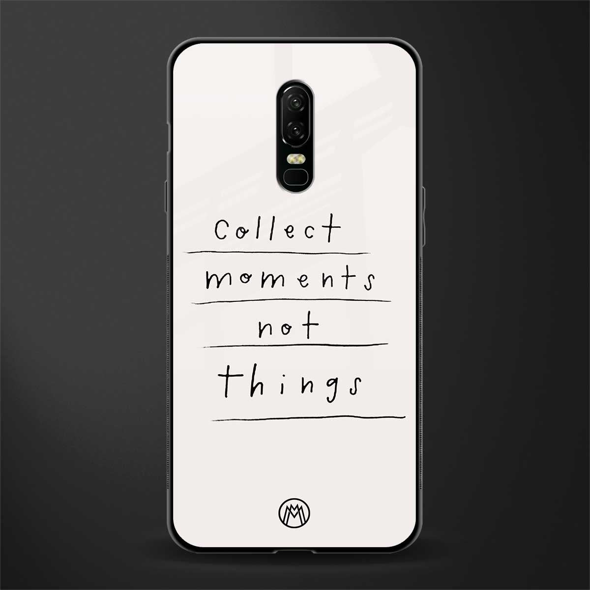 collect moments not things glass case for oneplus 6 image
