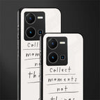 collect moments not things back phone cover | glass case for vivo y35 4g