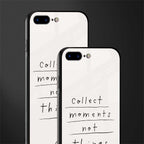 collect moments not things glass case for iphone 7 plus image-2