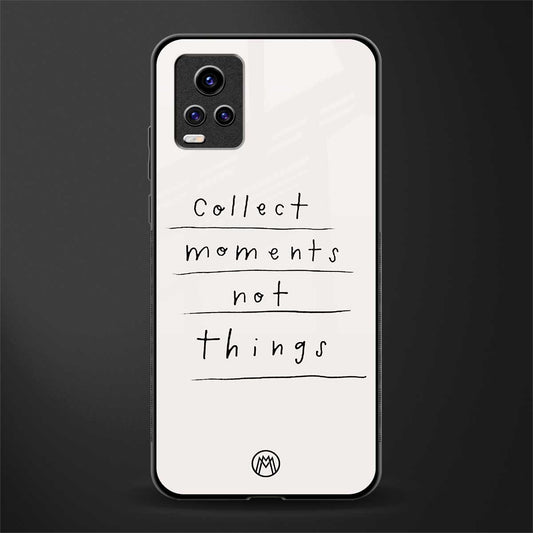 collect moments not things back phone cover | glass case for vivo v21e 4g