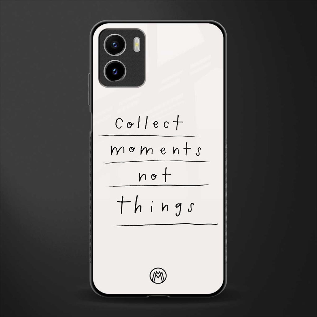 collect moments not things back phone cover | glass case for vivo y72