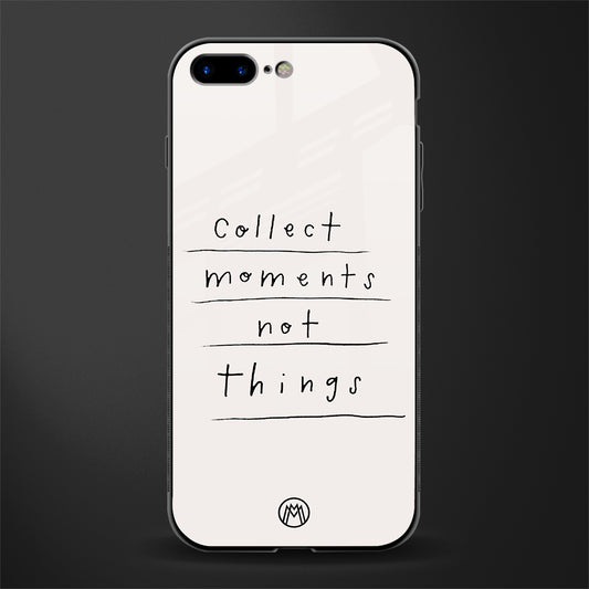 collect moments not things glass case for iphone 8 plus image