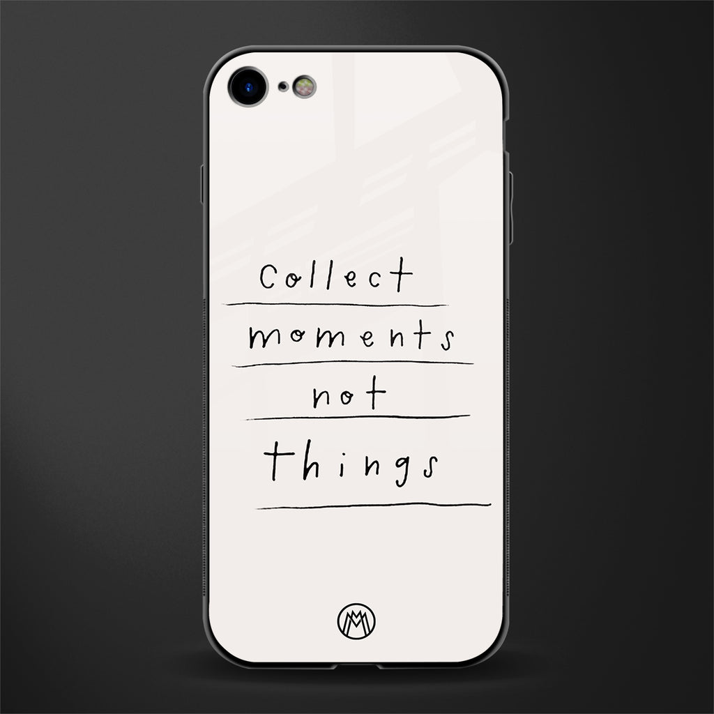 collect moments not things glass case for iphone 7 image