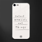 collect moments not things glass case for iphone 7 image