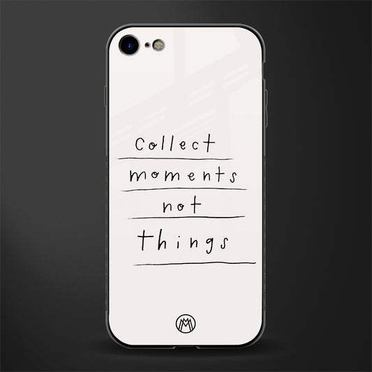 collect moments not things glass case for iphone 7 image