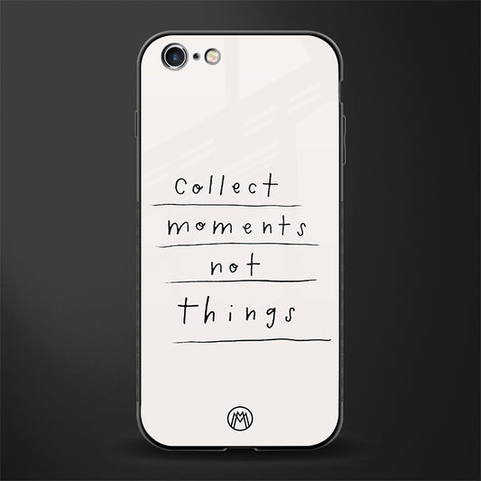 collect moments not things glass case for iphone 6 image