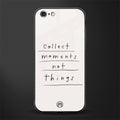collect moments not things glass case for iphone 6s image