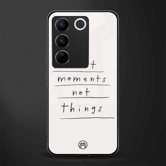 collect moments not things back phone cover | glass case for vivo v27 pro 5g