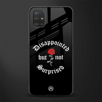 disappointed but not surprised glass case for samsung galaxy a51 image
