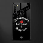 disappointed but not surprised glass case for redmi note 8 image