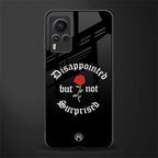 disappointed but not surprised glass case for vivo x60 pro image
