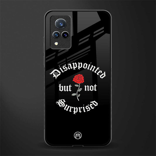 disappointed but not surprised glass case for vivo v21 5g image