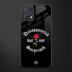 disappointed but not surprised glass case for realme 9 pro plus 5g image