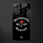 disappointed but not surprised glass case for redmi note 11 pro image