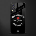 disappointed but not surprised glass case for vivo y51 image