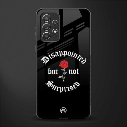 disappointed but not surprised glass case for samsung galaxy a72 image