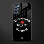 disappointed but not surprised glass case for oppo reno6 5g image