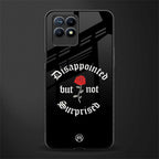 disappointed but not surprised glass case for realme 8i image