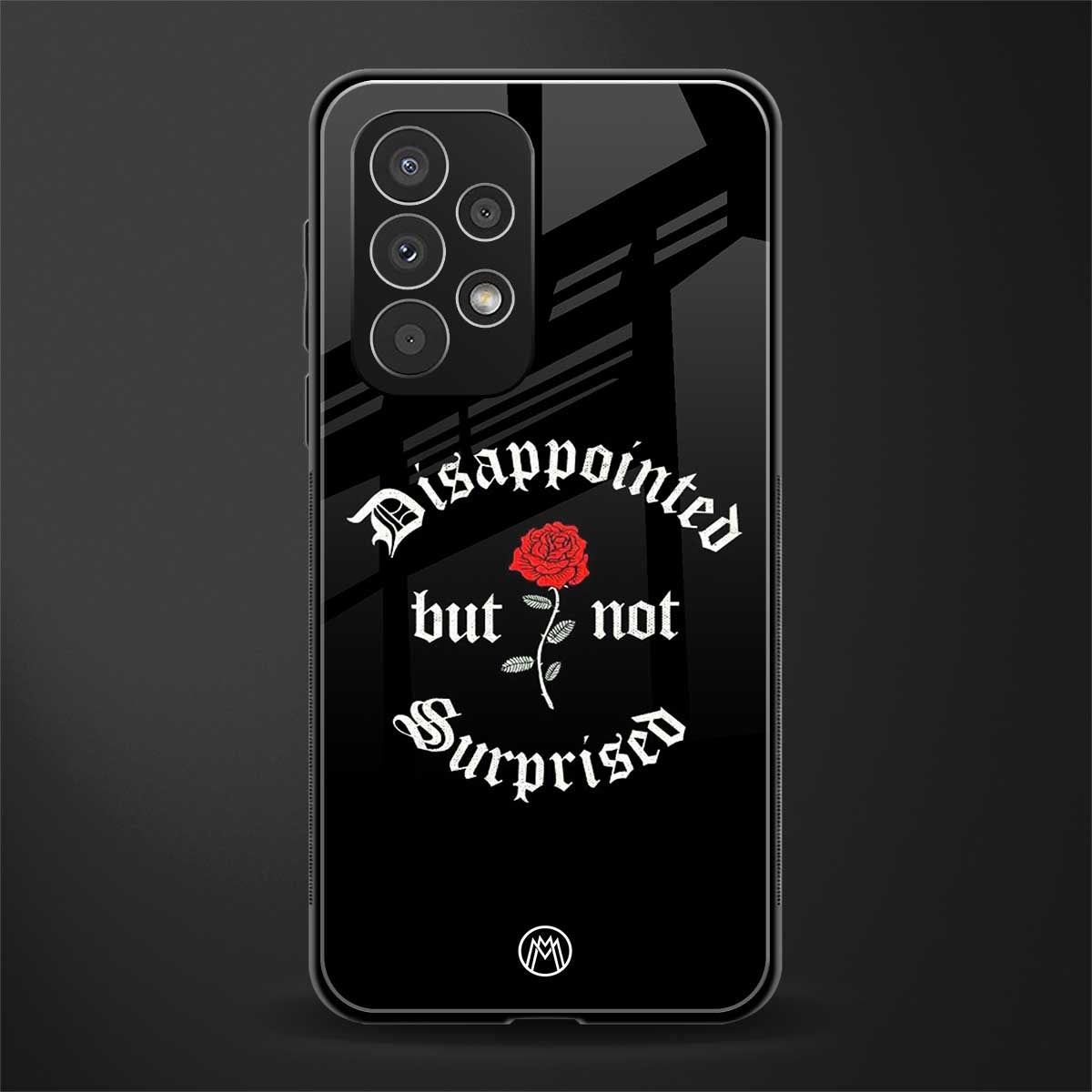 disappointed but not surprised back phone cover | glass case for samsung galaxy a23