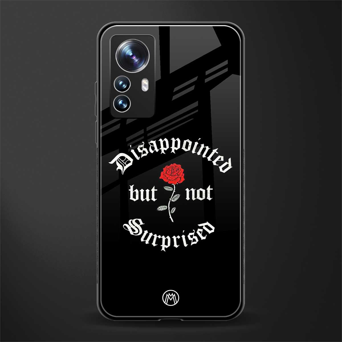 disappointed but not surprised back phone cover | glass case for xiaomi 12 pro