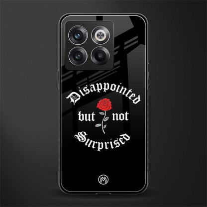 disappointed but not surprised back phone cover | glass case for oneplus 10t