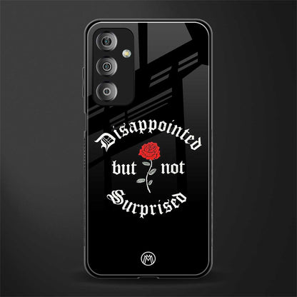 disappointed but not surprised back phone cover | glass case for samsung galaxy f23 5g
